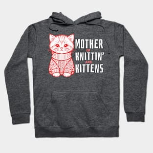 Cute Mother Of Knittin' And Kittens Gift Hoodie